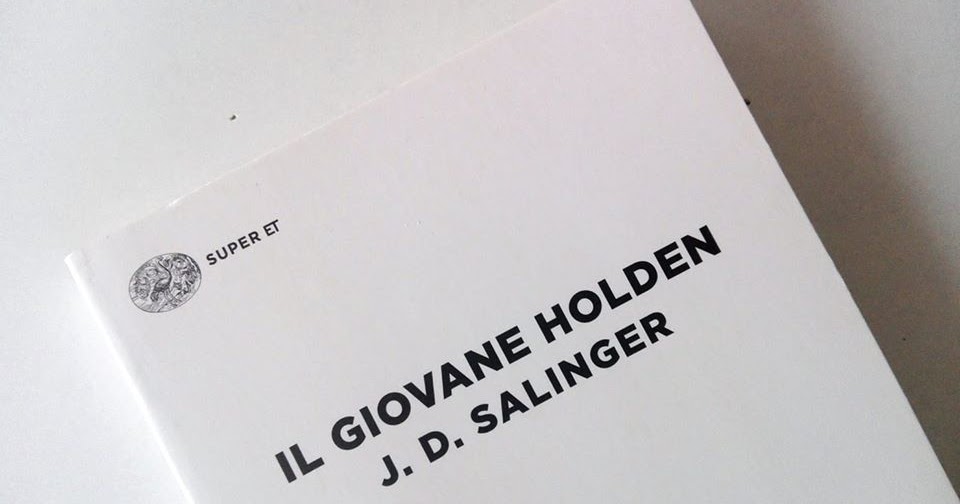 il giovane holden j d salinger trama successo censure e curiosita