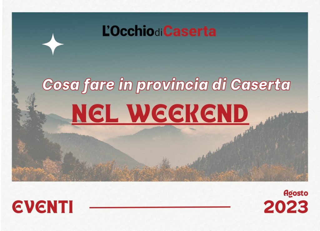 Cosa fare weekend Caserta