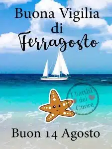 Buona vigilia Ferragosto 2024 frasi immagini auguri