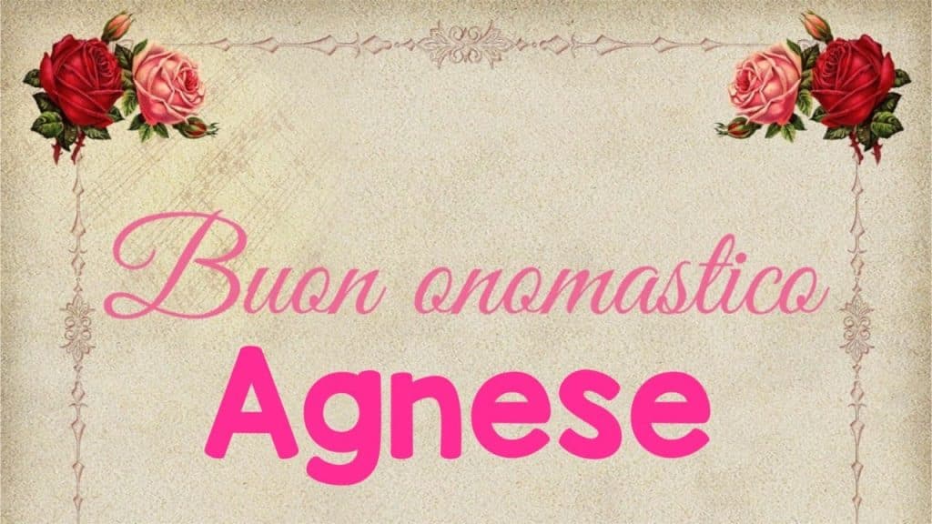 Buon onomastico Agnese