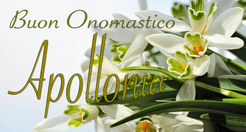 Buon onomastico Apollonia