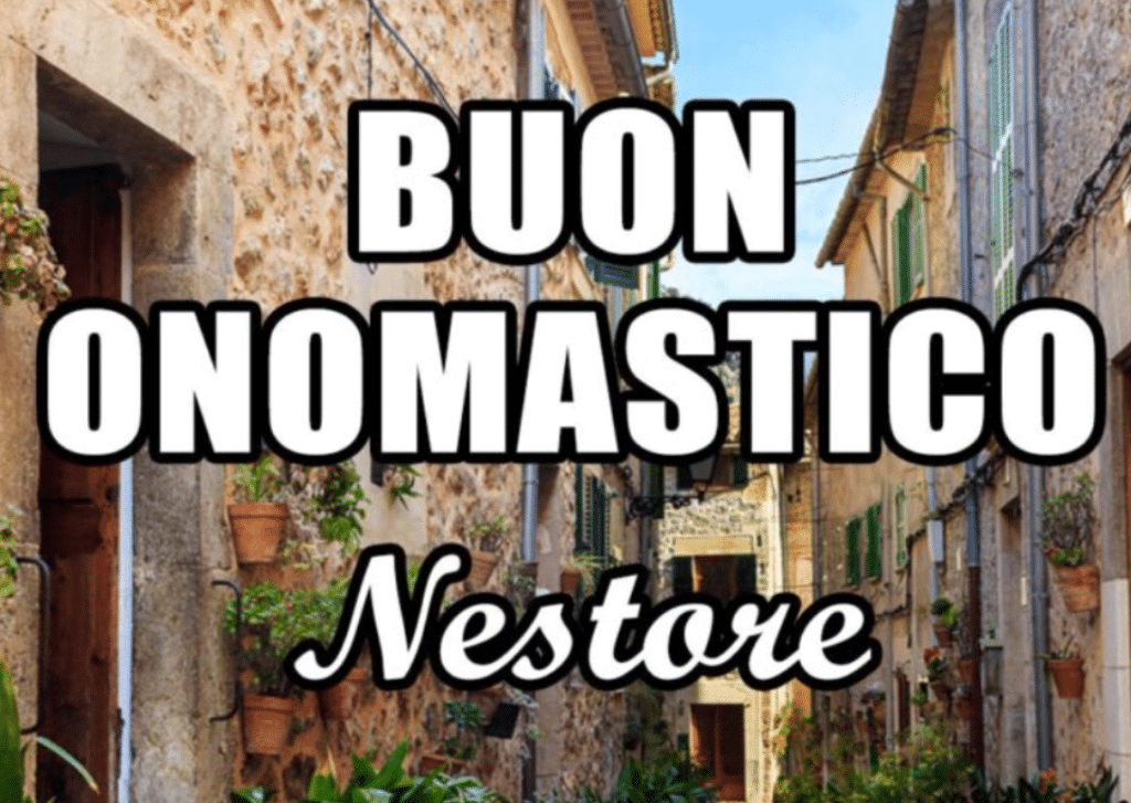 Buon onomastico Nestore