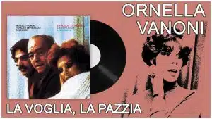 voglia pazzia ornella vanoni