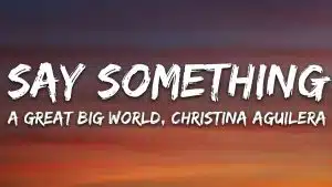 Say Something Christina Aguilera