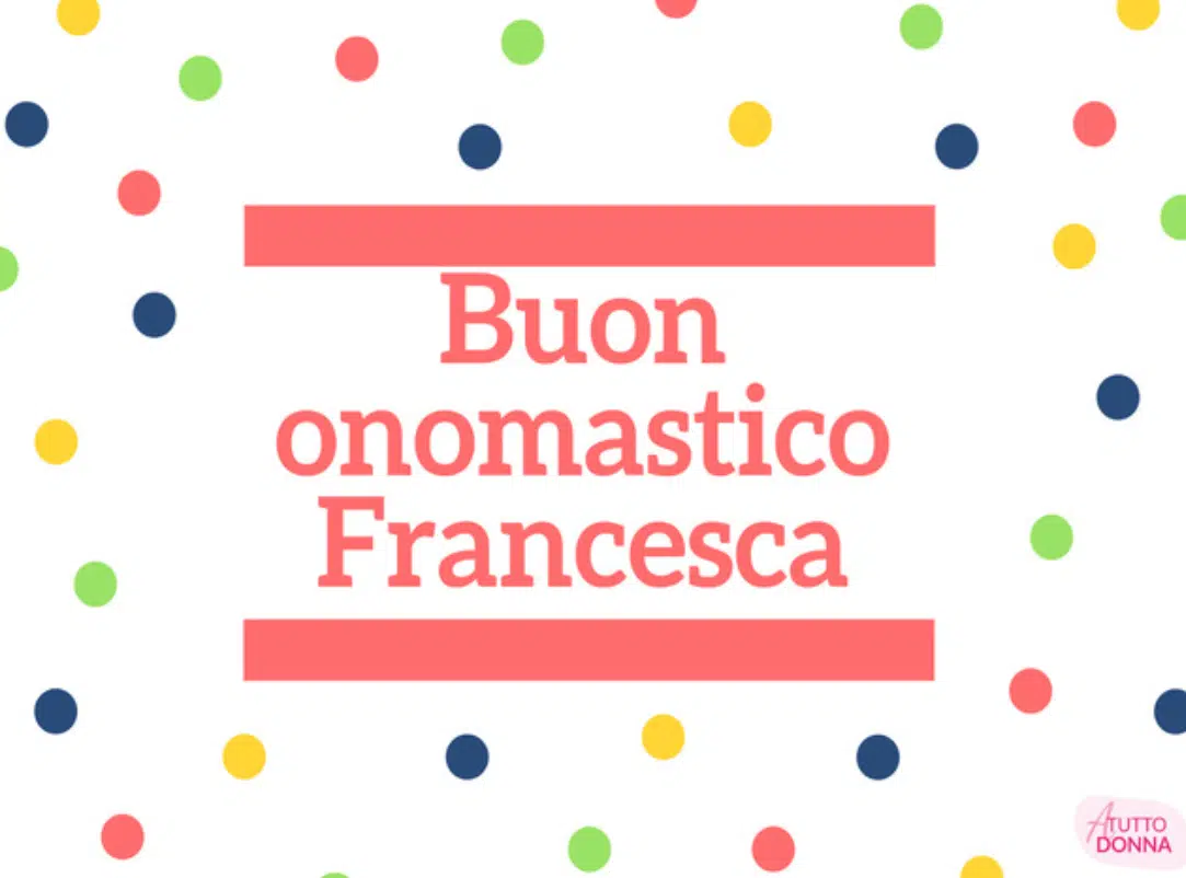 buon onomastico francesca