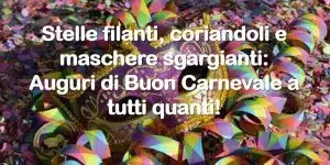 buon carnevale 2025 frasi immagini più belle